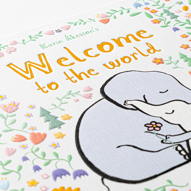 Welcome to the World by Karin Åkesson